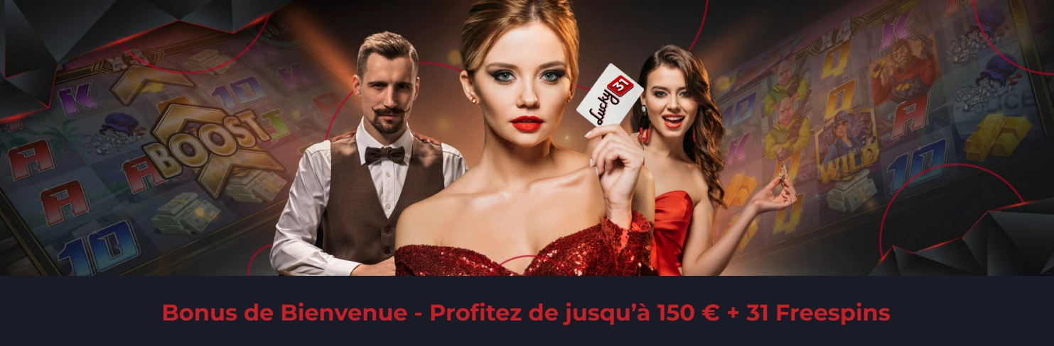 Bonus de bienvenue exclusif pour les nouveaux joueurs chez Lucky31